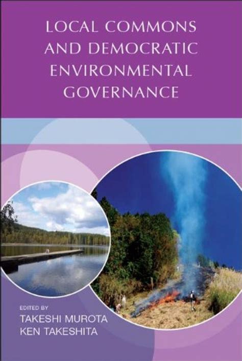 Local Commons and Democratic Environmental Governance Reader