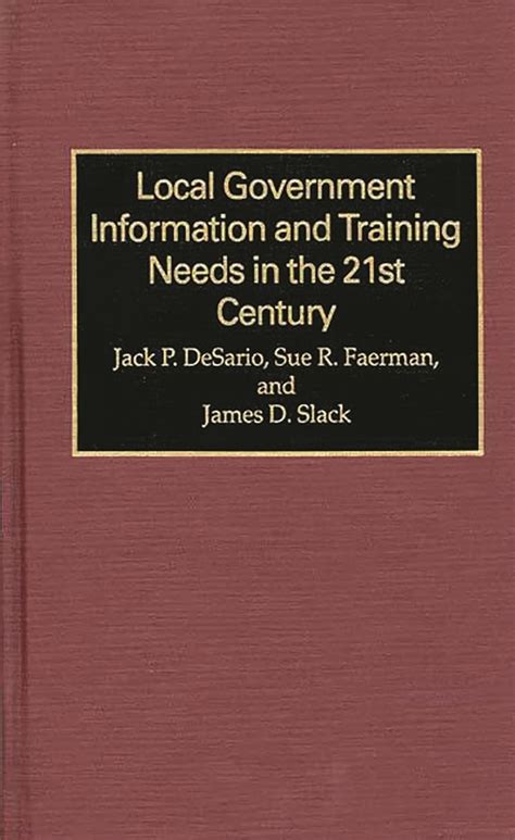 Local Government Information and Training Needs in the 21st Century Kindle Editon