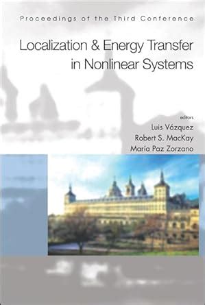 Localization and Energy Transfer in Nonlinear Systems Proceedings of the Third Conference Reader