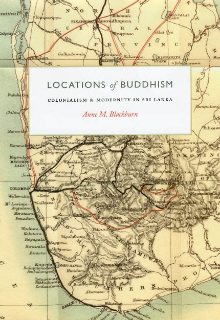 Locations of Buddhism Colonialism and Modernity in Sri Lanka Reader