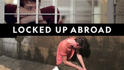 Locked Up Abroad: 53 True Stories of Global Injustice