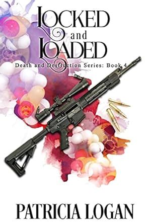 Locked and Loaded Death and Destruction Book 4 Volume 4 PDF