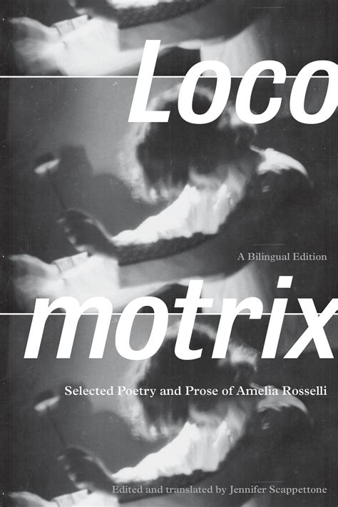 Locomotrix Selected Poetry and Prose of Amelia Rosselli Kindle Editon