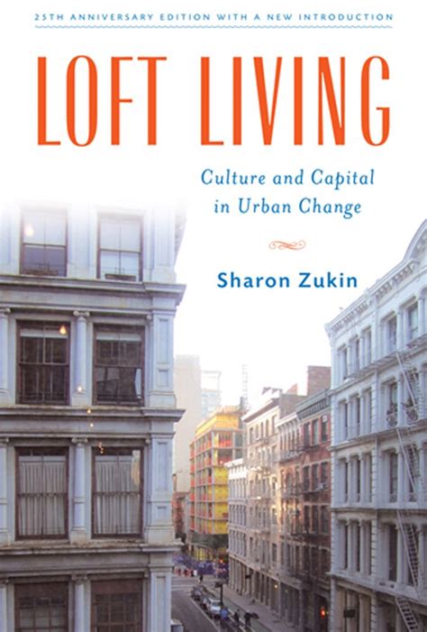 Loft Living: Culture and Capital in Urban Change Epub