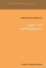 Logic, God and Metaphysics 1st Edition Kindle Editon