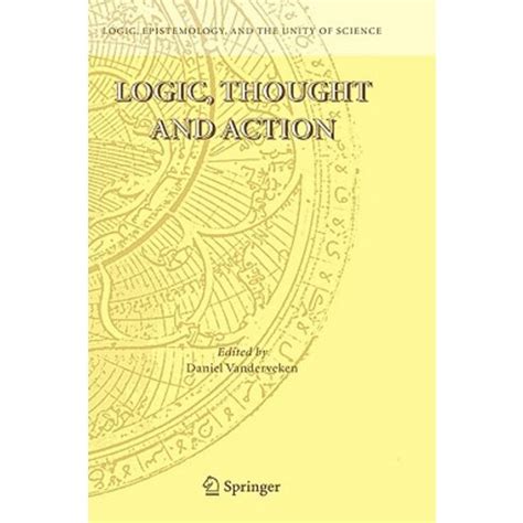 Logic, Thought and Action 1st Edition Reader