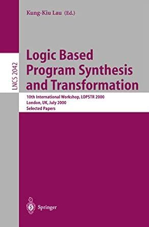 Logic Based Program Synthesis and Transformation Reader