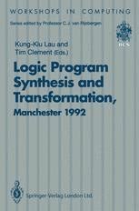 Logic Program Synthesis and Transformation Proceedings of Lopstr 92, International Workshop on Logi Reader