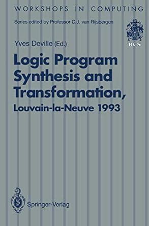 Logic Program Synthesis and Transformation Proceedings of Lopstr 93, International Workshop on Logi Doc