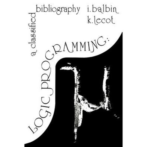 Logic Programming A Classified Bibliography Doc