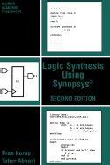 Logic Synthesis Using SynopsysÂ® 2nd Edition Kindle Editon