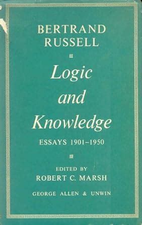 Logic and knowledge Essays 190l-1950 Reader