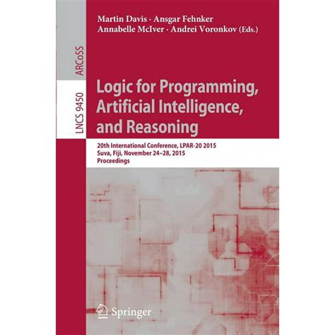 Logic for Programming, Artificial Intelligence, and Reasoning 15th International Conference, LPAR 20 Epub