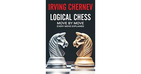 Logical Chess Every Explained Algebraic Kindle Editon