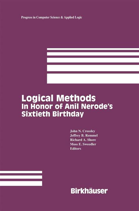 Logical Methods In Honor of Anil Nerode& Reader