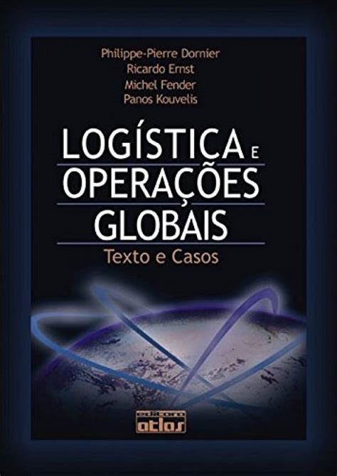 Logistica e Operacoes Globais: Texto e Casos Ebook Reader