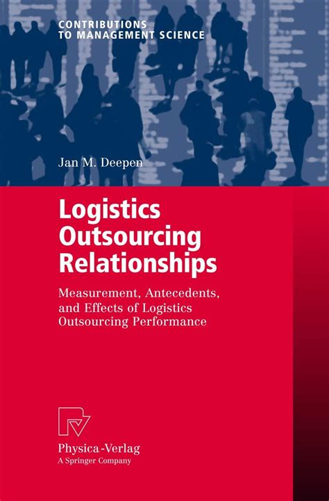 Logistics Outsourcing Relationships Measurement, Antecedents, and Effects of Logistics Outsourcing P PDF