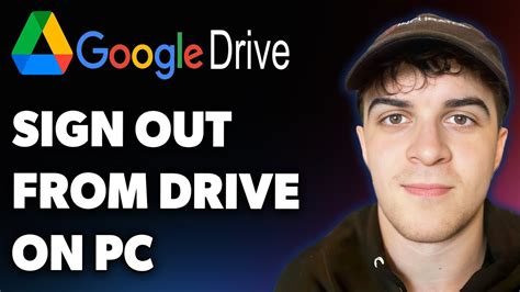 Logout Google Drive on PC in 2025: A Comprehensive Guide