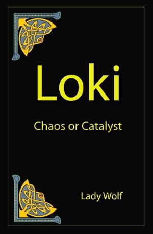 Loki: A Catalyst for Chaos and Change