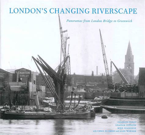 London's Changing Riverscape Panoramas from London Bridge to Greenwich Epub