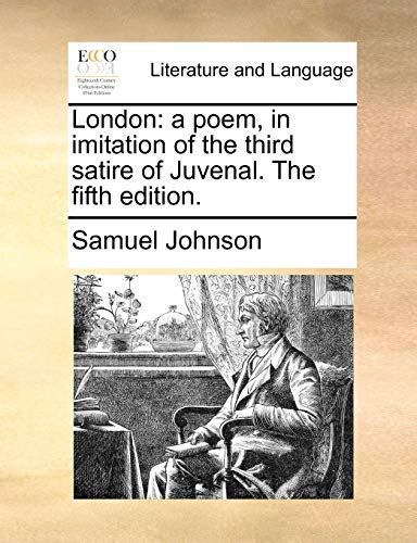 London A Poem in Imitation of the Third Satire of Juvenal the Fifth Edition Doc