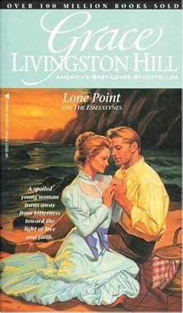Lone Point and the Esselstynes Grace Livingston Hill Kindle Editon
