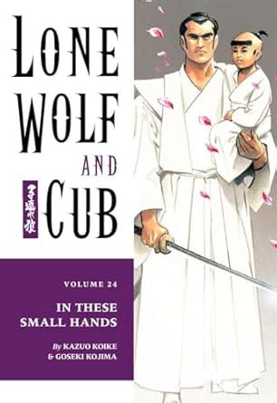 Lone Wolf and Cub Vol. 24: In These Small Hands PDF