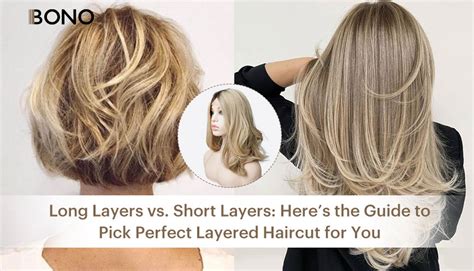 Long Layers vs. Short Layers: A Guide to Enhancing Your Hair's Volume, Movement, and Style