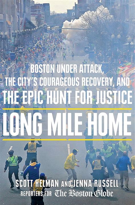 Long Mile Home Boston Under Attack the City s Courageous Recovery and the Epic Hunt for Justice PDF