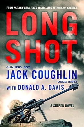 Long Shot A Sniper Novel Kyle Swanson Sniper Novels Doc