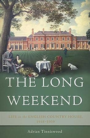 Long Weekend English Country 1918 1939 Reader