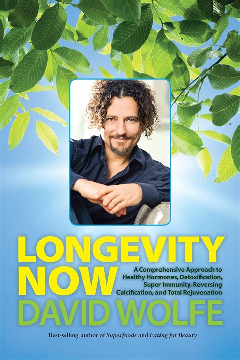 Longevity Now A Comprehensive Approach to Healthy Hormones, Detoxification, Super Immunity, Reversin PDF