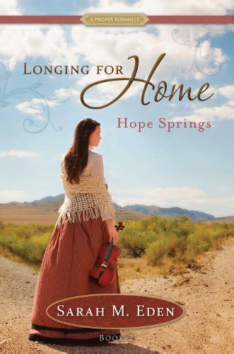 Longing for Home Book 2 Hope Springs A Proper Romance Doc