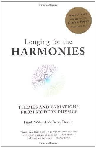 Longing for the Harmonies Themes and Variations from Modern Physics Kindle Editon