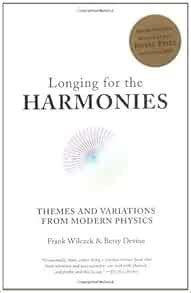 Longing for the Harmonies Themes and Variations from Modern Physics Kindle Editon