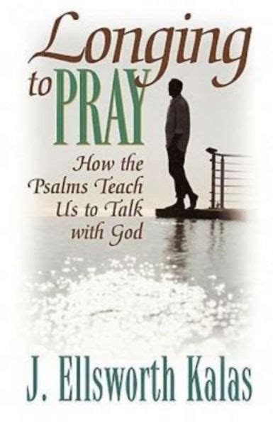 Longing to Pray: How the Psalms Teach Us to Talk With God PDF