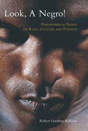 Look, a Negro!: Philosophical Essays on Race, Culture, and Politics Ebook PDF