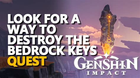 Look for a Way to Destroy the Bedrock Keys