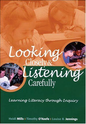 Looking Closely and Listening Carefully: Learning Literacy Through Inquiry Ebook PDF