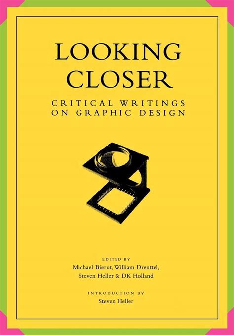 Looking Closer: Critical Writings on Graphic Design Reader