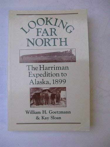 Looking Far North The Harriman Expedition to Alaska 1899 Princeton Paperbacks