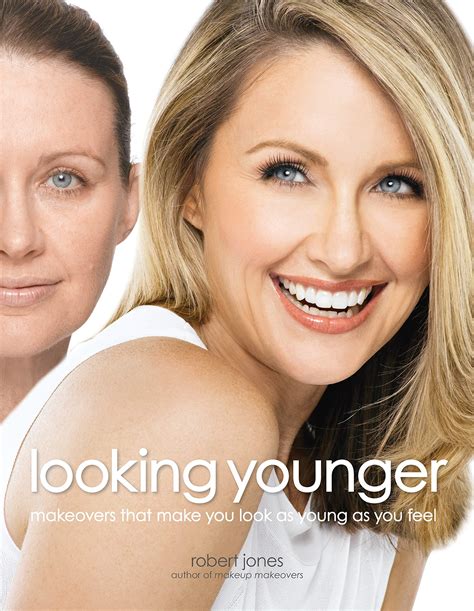 Looking Younger Makeovers That Make You Look as Young as You Feel Kindle Editon