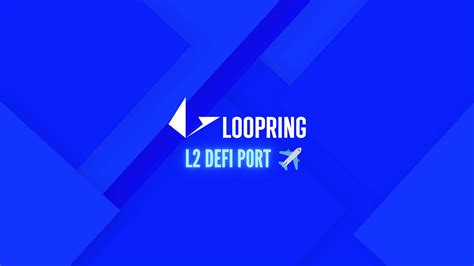 Loopring 空投：你的 DeFi 之旅始于这里