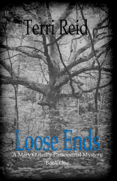 Loose Ends A Mary O Reilly Paranormal Mystery Book One Mary O reilly Paranormal Mysteries Kindle Editon