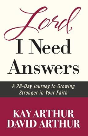 Lord, I Need Answers A 28-Day Journey to Growing Stronger in Your Faith Epub