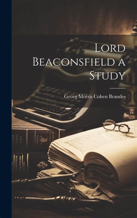 Lord Beaconsfield A Study Doc