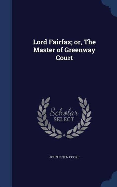 Lord Fairfax Or The Master Of Greenway Court Kindle Editon