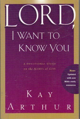 Lord I Want to Know You A Devotional Study on the Names of God Epub