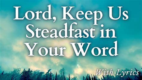 Lord Keep Us Steadfast in Your Word