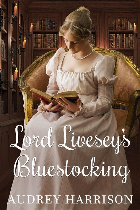 Lord Livesey s Bluestocking A Regency Romance PDF